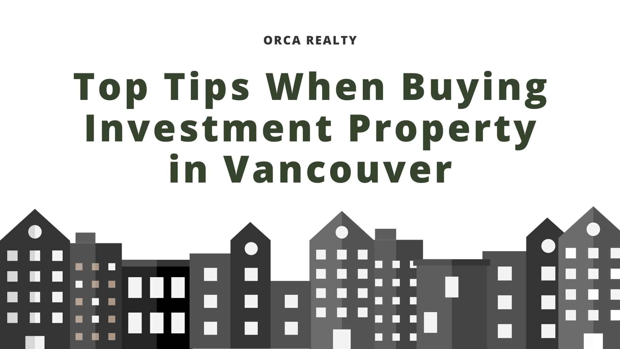 Elegant Vancouver real estate investment tips for buyers, focusing on property value, market trends, and expert advice from Orca Realty Inc., your trusted Vancouver real estate agent.